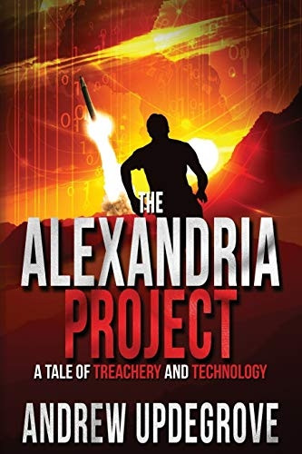 The Alexandria Project: A Tale of Treachery and Technology (Frank Adversego Thrillers)