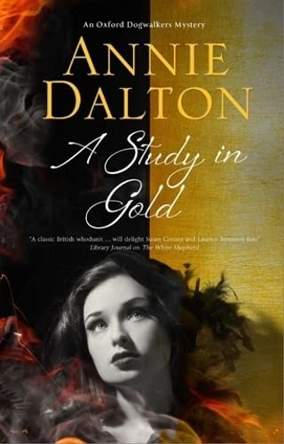 A Study in Gold: AContemporary British MysterySet in Oxford (An OxfordDogwalker Mystery)