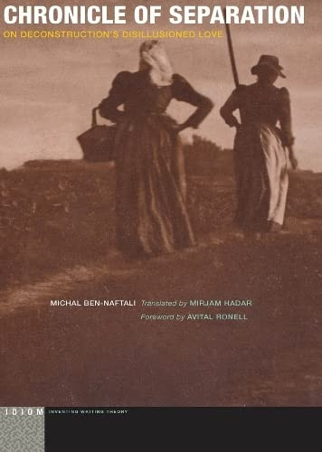 Chronicle of Separation: (Idiom Inventing Writing Theory FUP)