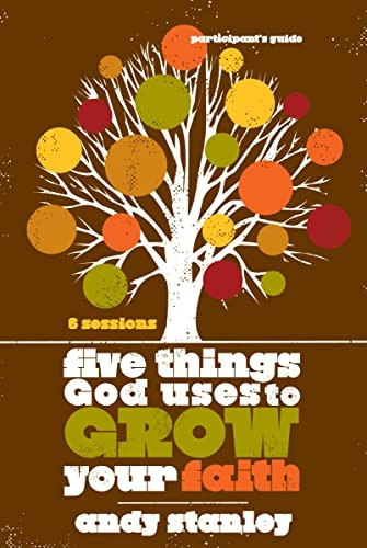 Five Things God Uses to Grow Your Faith