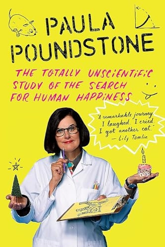 The Totally Unscientific Study of the Search for Human Happiness