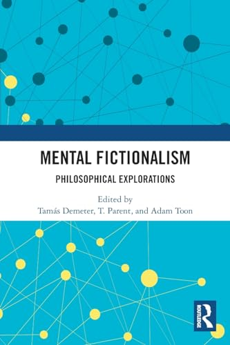 Mental Fictionalism:  Philosophical Explorations