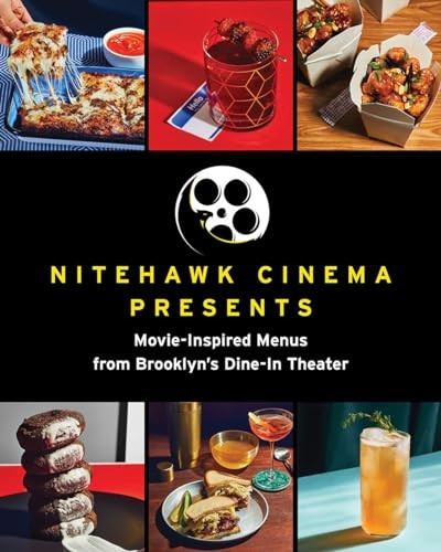 Nitehawk Cinema Presents: Movie-Inspired Menus from Brooklyn's Dine-In Theater