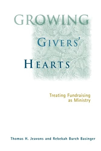 Growing Givers Hearts: Treating Fundraising as Ministry