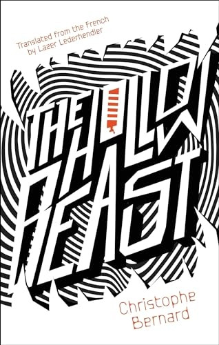 The Hollow Beast (Biblioasis International Translation Series)