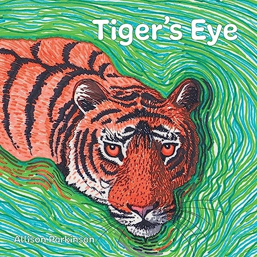 Tiger's Eye (Zarif the Tiger Trilogy)