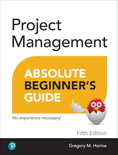 Project Management Absolute Beginner's Guide (Absolute Beginner's Guide)
