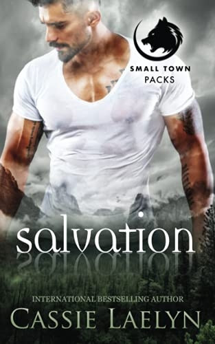 Salvation: Wolves of Woodland Falls (Small Town Packs)