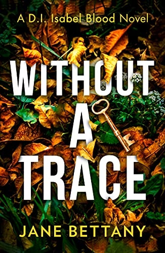 Without a Trace (Detective Isabel Blood, Book 2) (Detective Isabel Blood)