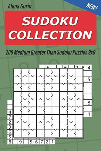 Sudoku Collection: 200 Medium Greater Than Sudoku Puzzles 9x9 (Greater Than Sudoku)