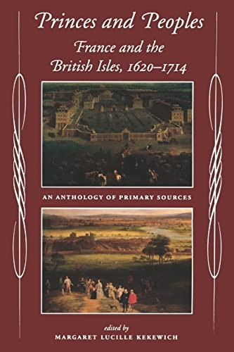 Princes and Peoples: Anthology of Primary Sources: France and the British Isles