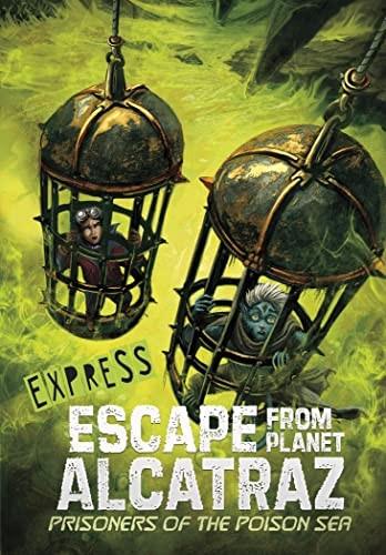 Prisoners of the Poison Sea - Express Edition (Escape from Planet Alcatraz - Express Editions)