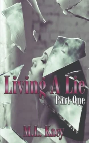 Living A Lie: (Part One) (Living a Lie)