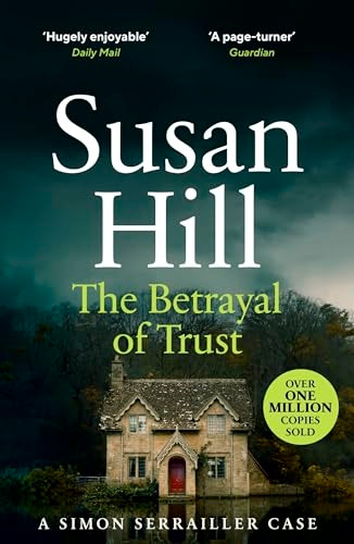 The Betrayal of Trust: A Simon Serrailler Novel