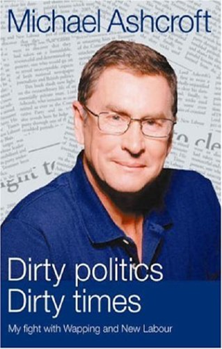 Dirty politics, Dirty times: My fight with Wapping and New Labour