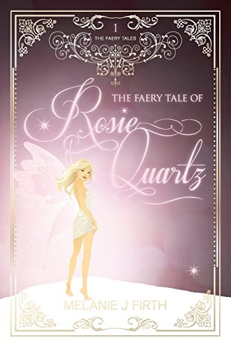 The Faery Tale of Rosie Quartz (Faery Tales The)