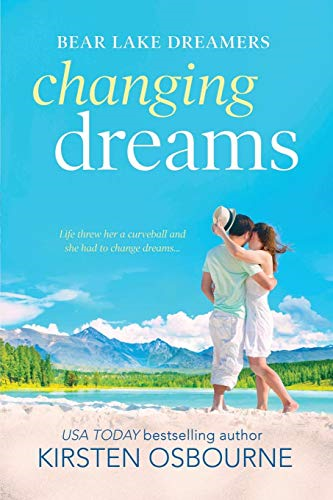Changing Dreams (Bear Lake Dreamers)