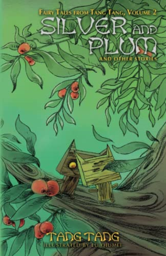Silver and Plum and Other Stories (Fairy Tales from Tang Tang)