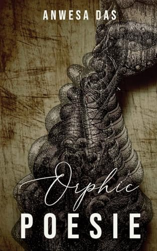 Orphic Poesie: English Poetry Collection Love Grief and Introspection
