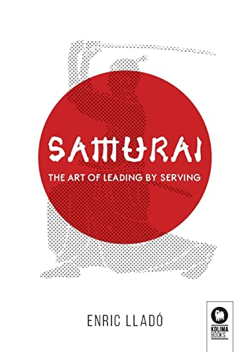 Samurai: The art of leading by serving