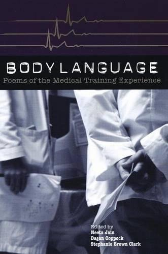 Body Language: Poems of the Medical Training Experience (Boa Anthology)
