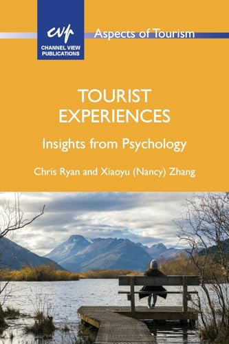 Tourist Experiences: Insights from Psychology (Aspects of Tourism)