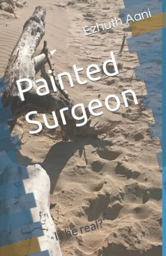 Painted Surgeon: Is he real?
