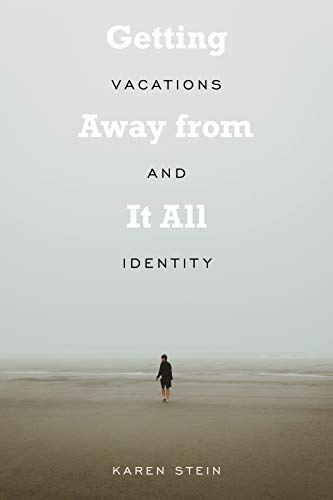 Getting Away from It All: Vacations and Identity