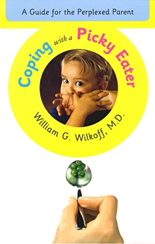 Coping with a Picky Eater: a Guide for the Perplexed Parent
