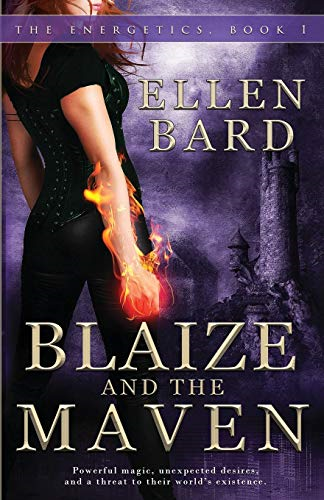 Blaize and the Maven: The Energetics: Book 1
