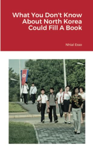 What You Don't Know About North Korea Could Fill A Book