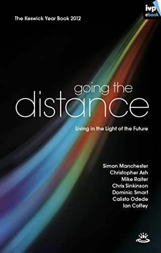 Going the Distance: Living in the Light of the Future