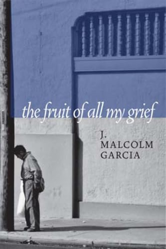 The Fruit of All My Grief: Lives in the Shadows of the American Dream