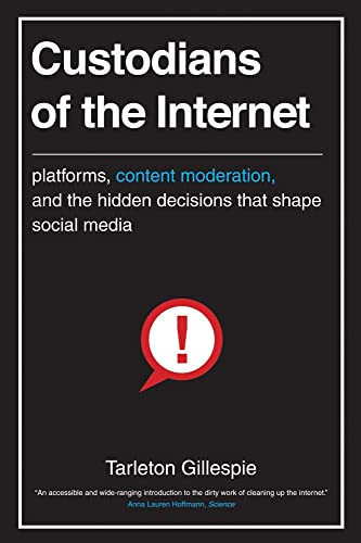 Custodians of the Internet: Platforms, Content Moderation, and the Hidden Decisions That Shape Social Media