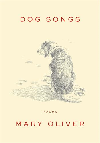 Dog Songs: Thirty-Five Dog Songs and One Essay