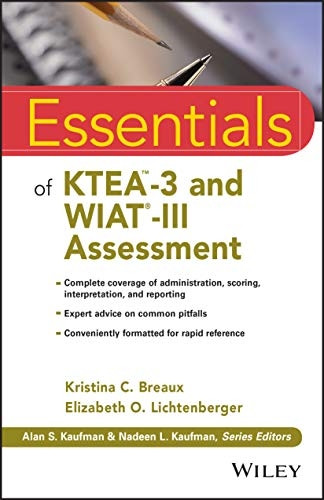 Essentials of KTEA -3 and WIAT-III Assessment (Essentials of Psychological Assessment)