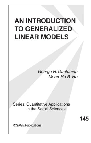 An Introduction to Generalized Linear Models (Quantitative Applications in the Social Sciences)