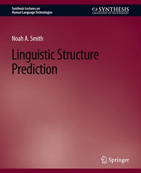 Linguistic Structure -Prediction