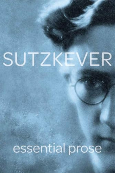 Sutzkever: Essential Prose