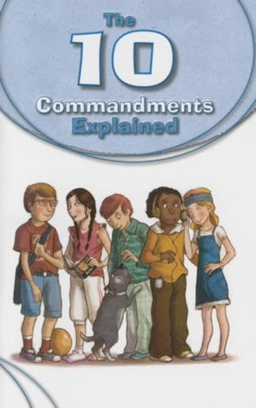 The 10 Commandments Explained