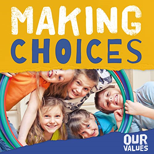 Making Choices (Our Values)