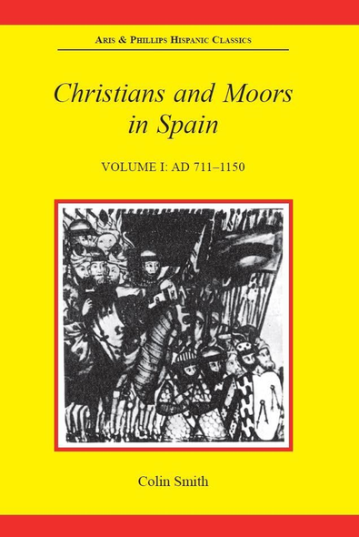 Christians and Moors in Spain: Volume II, 1195-1614