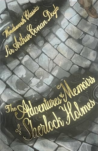 The Adventures & Memoirs of Sherlock Holmes (Wordsworth Classics)