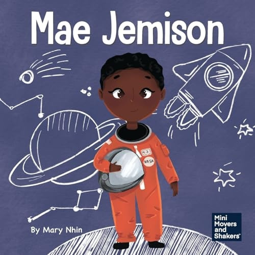 Mae Jemison: A Kid's Book About Reaching Your Dreams
