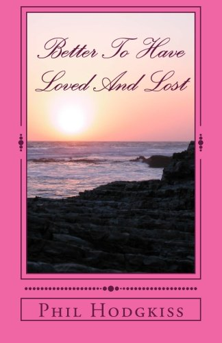 Better to Have Loved and Lost