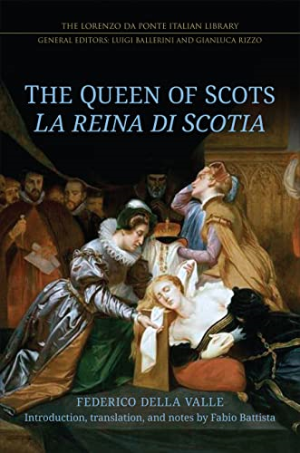 The Queen of Scots: La reina di Scotia (Lorenzo Da Ponte Italian Library)