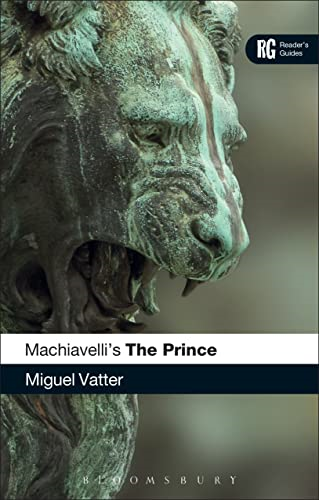 Machiavelli's 'The Prince': A Reader's Guide (Reader's Guides)