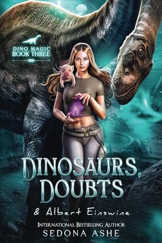 Dinosaurs, Doubts & Albert Einswine (Dino Magic)