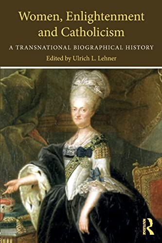 Women, Enlightenment and Catholicism: A Transnational Biographical History