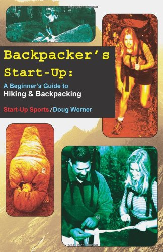 Backpacking Start-up: Beginner's Guide to Hiking and Backpacking (Start-up Sports)